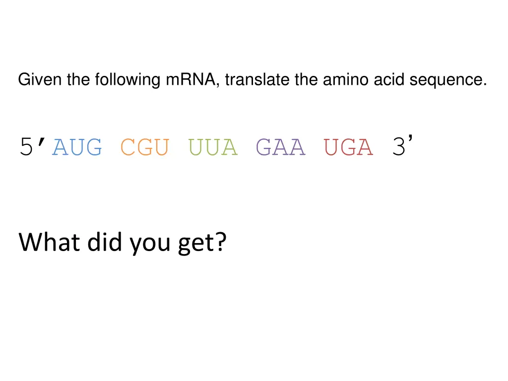 given the following mrna translate the amino acid