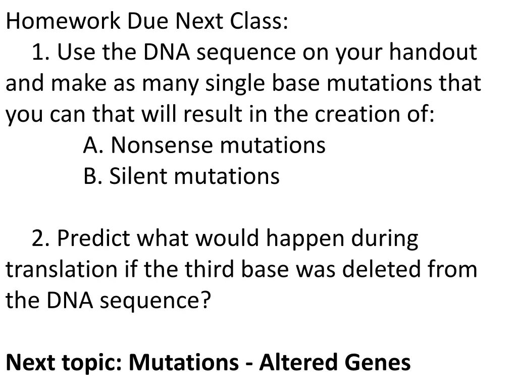 homework due next class 1 use the dna sequence