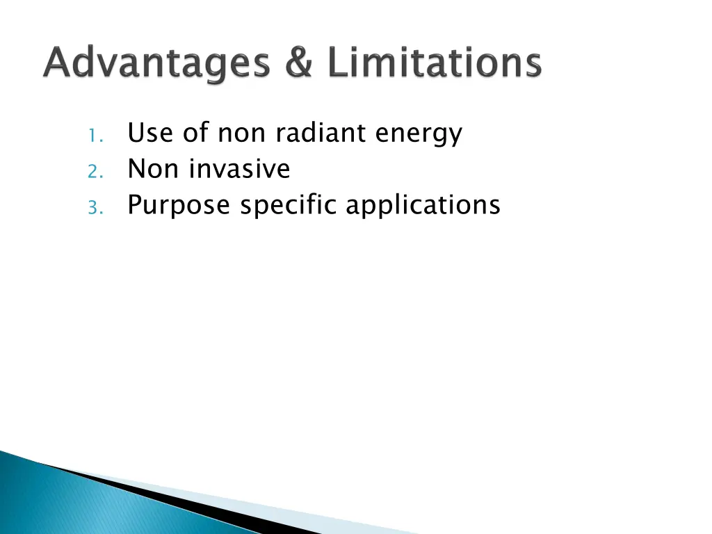 1 use of non radiant energy 2 non invasive