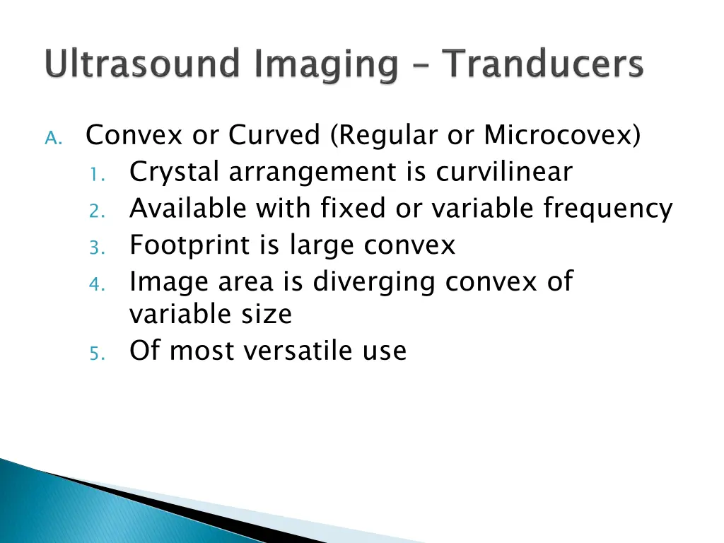 a convex or curved regular or microcovex