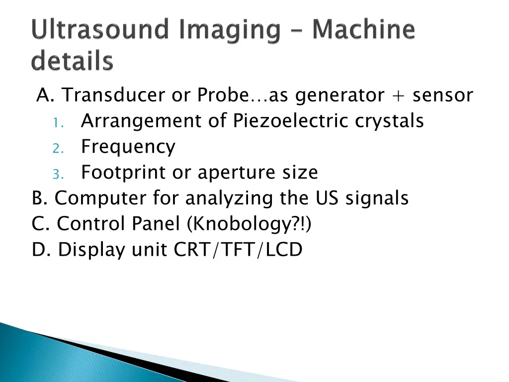 a transducer or probe as generator sensor