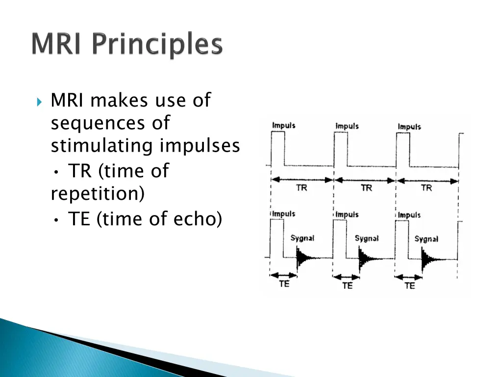 mri makes use of sequences of stimulating