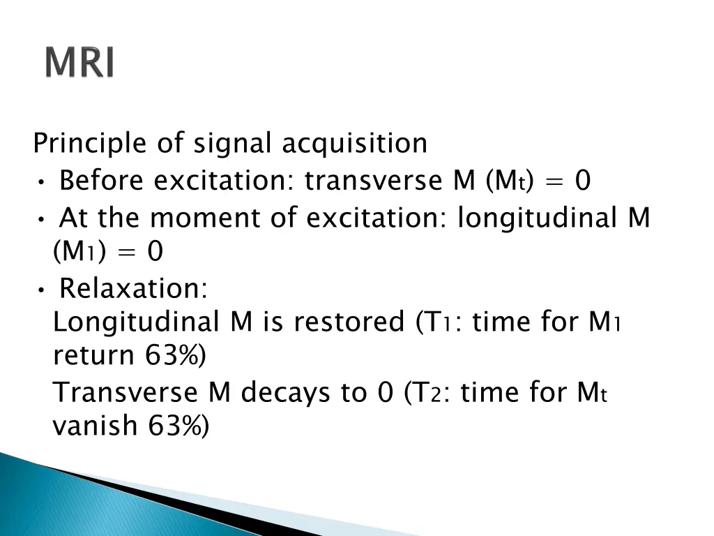 principle of signal acquisition before excitation