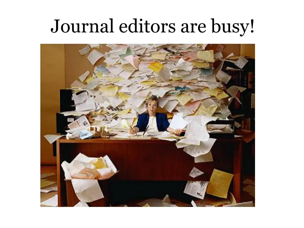 journal editors are busy