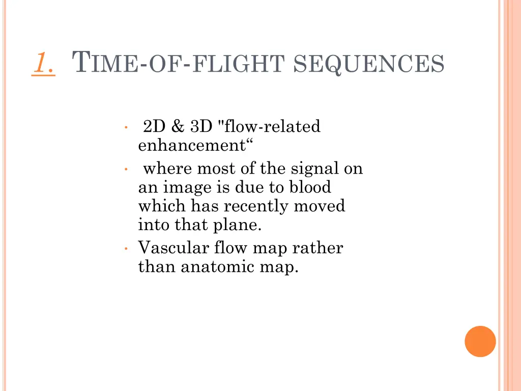 1 t ime of flight sequences