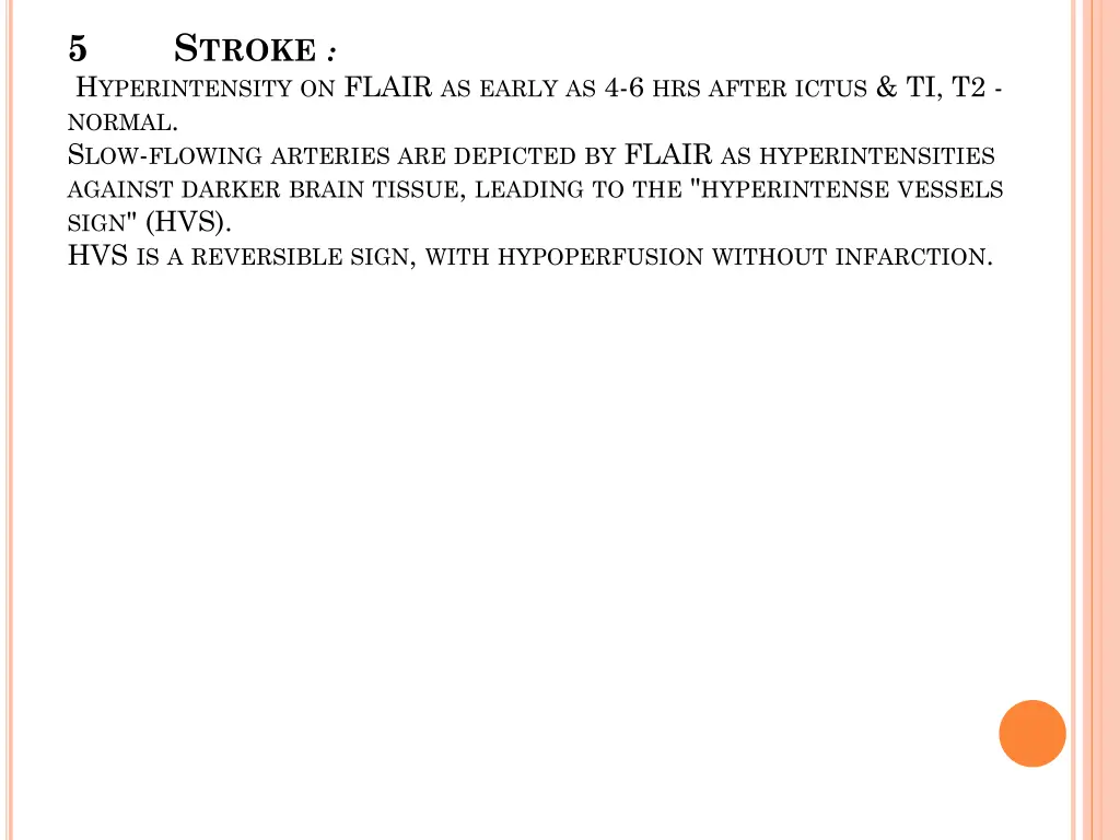 5 s troke h yperintensity on flair as early