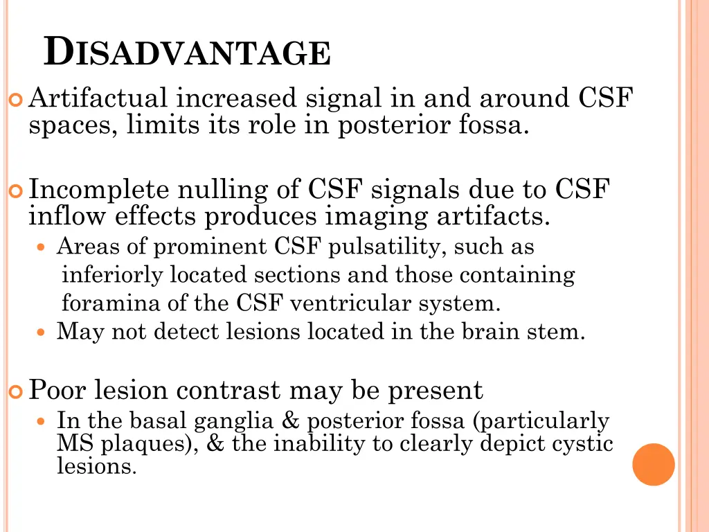 d isadvantage artifactual increased signal