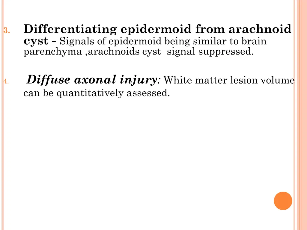 differentiating epidermoid from arachnoid cyst