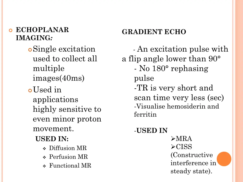 echoplanar imaging single excitation used