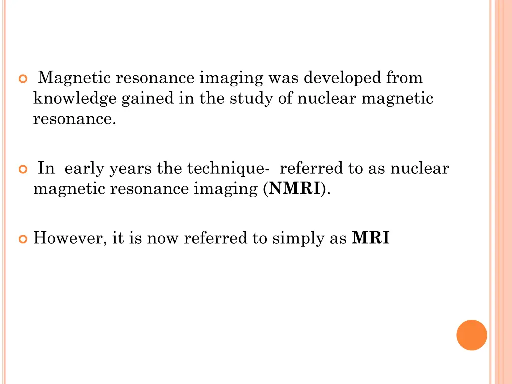 magnetic resonance imaging was developed from