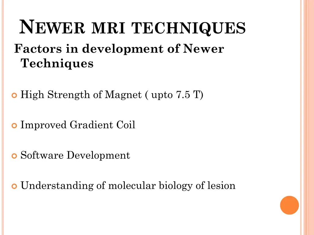 n ewer mri techniques factors in development