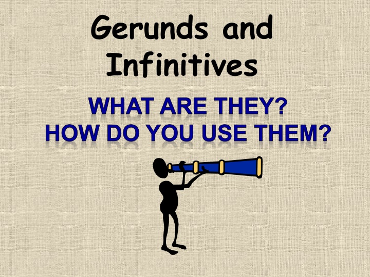 gerunds and infinitives what are they