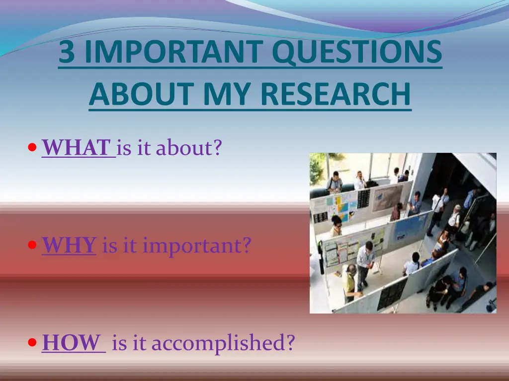 3 important questions about my research