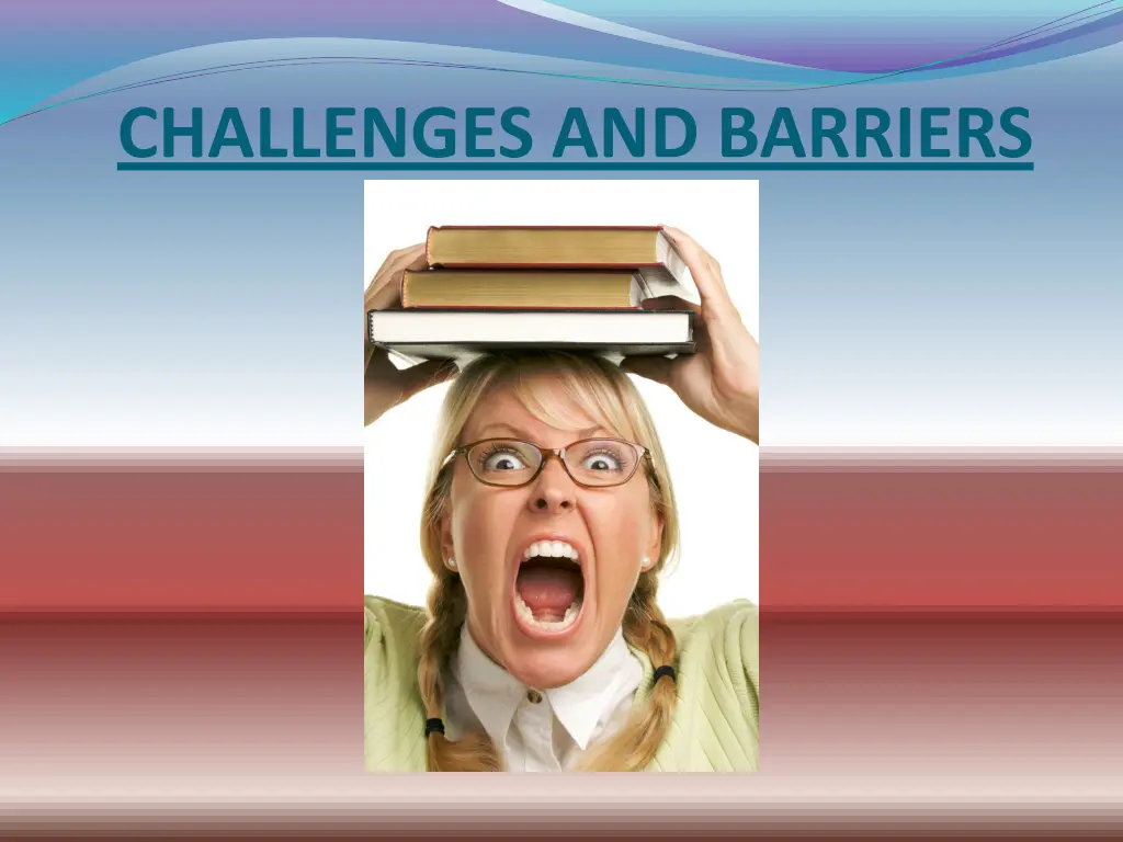 challenges and barriers