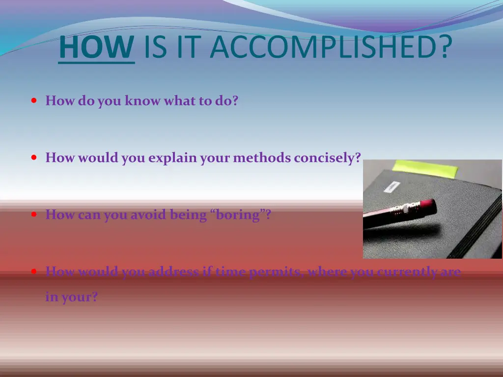 how is it accomplished