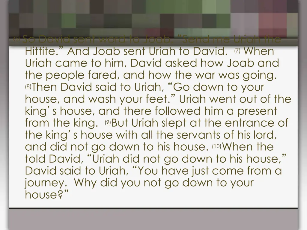 6 so david sent word to joab send me uriah