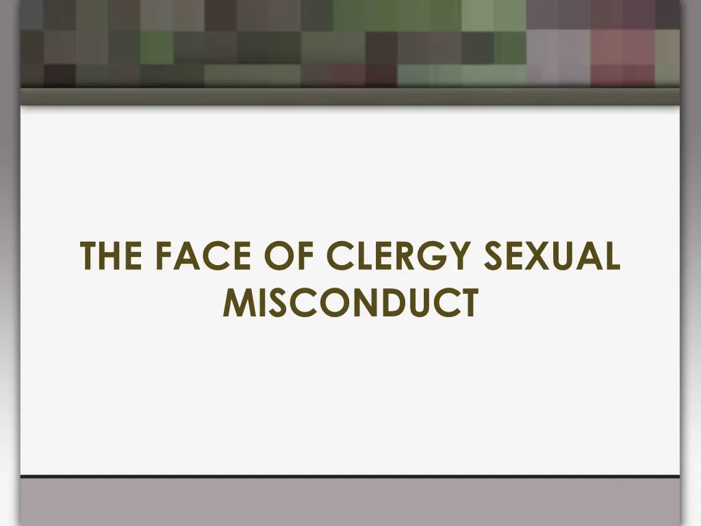 the face of clergy sexual misconduct