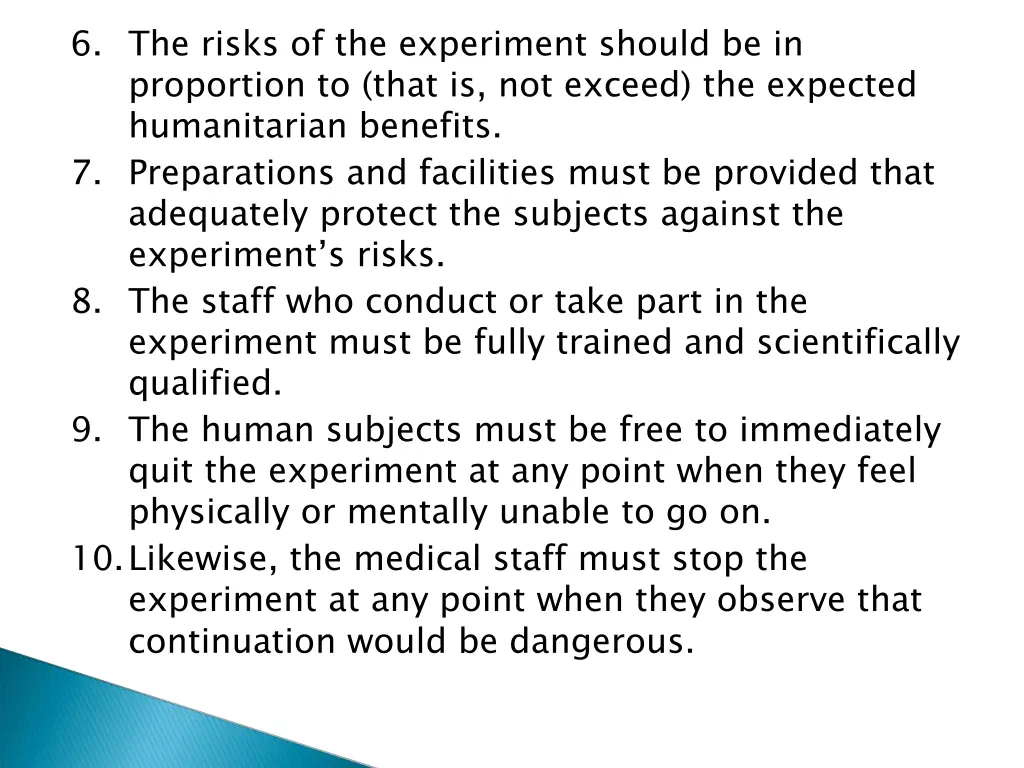 6 the risks of the experiment should