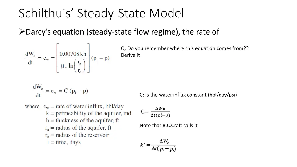 schilthuis steady state model