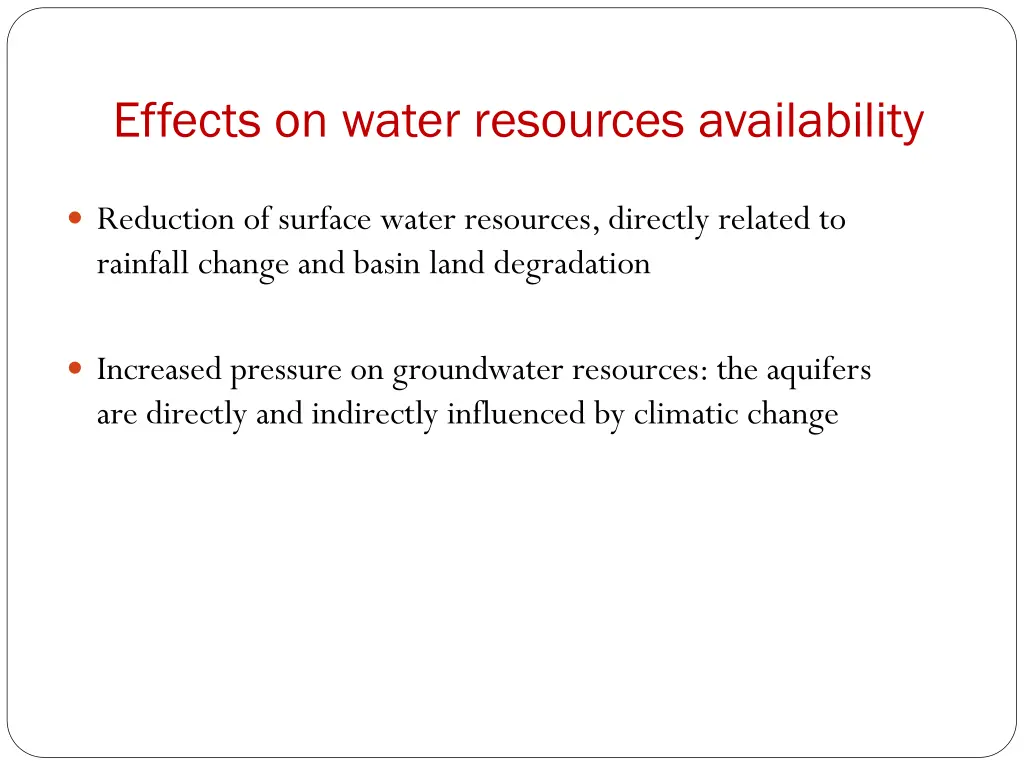 effects on water resources availability