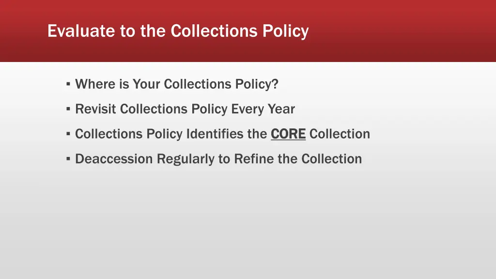 evaluate to the collections policy