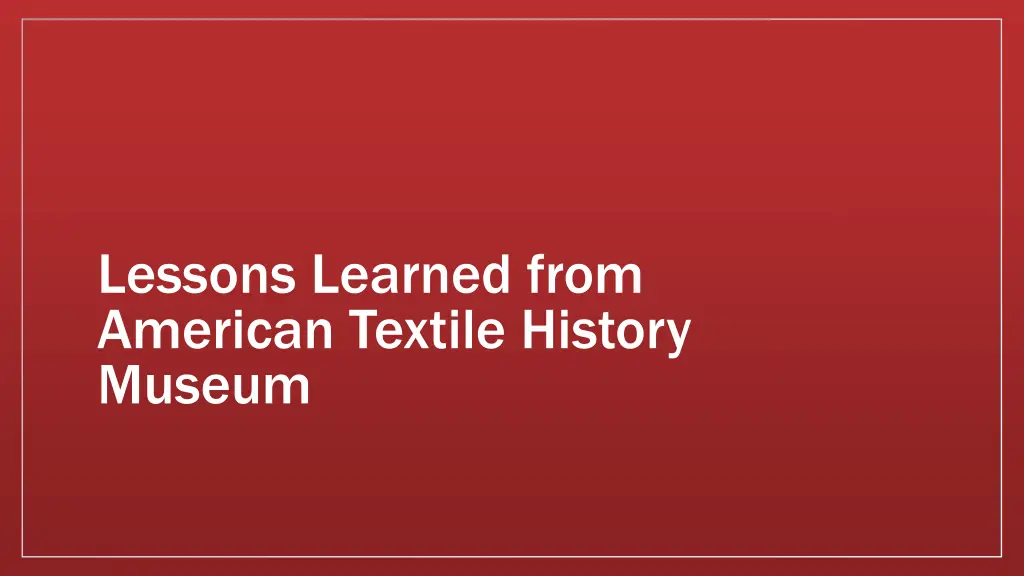 lessons learned from american textile history