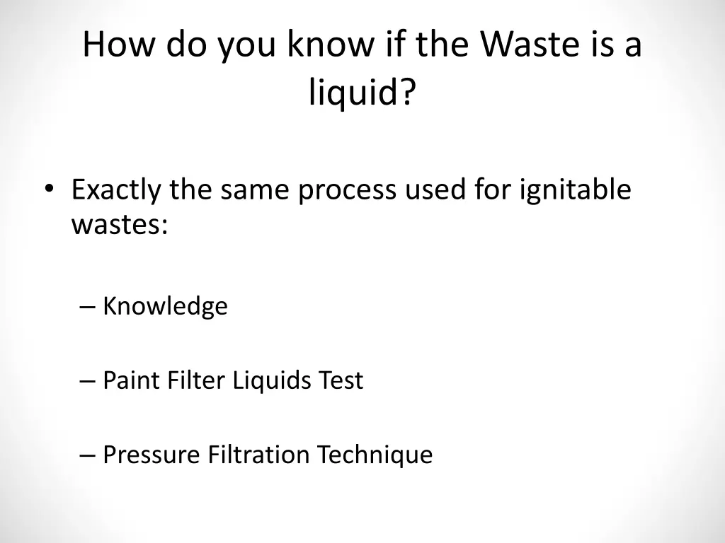 how do you know if the waste is a liquid