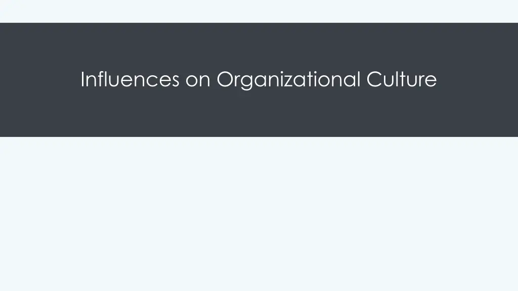 influences on organizational culture