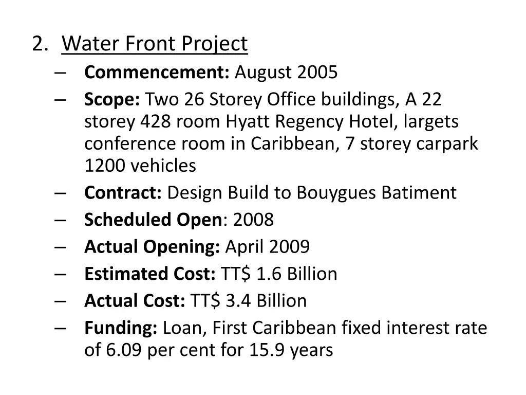 2 water front project commencement august 2005