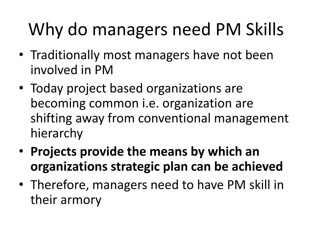 why do managers need pm skills traditionally most