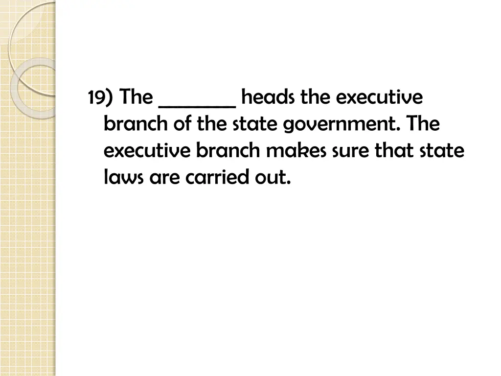 19 the heads the executive branch of the state