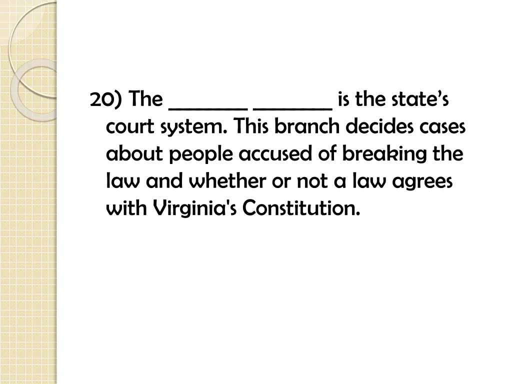 20 the is the state s court system this branch