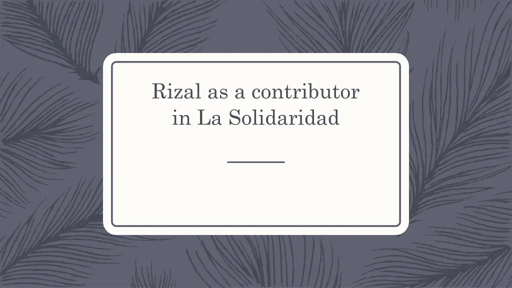 rizal as a contributor in la solidaridad