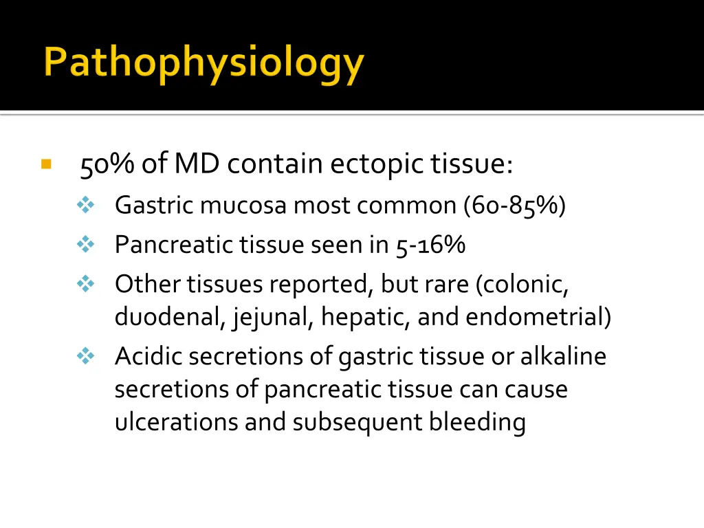 50 of md contain ectopic tissue gastric mucosa