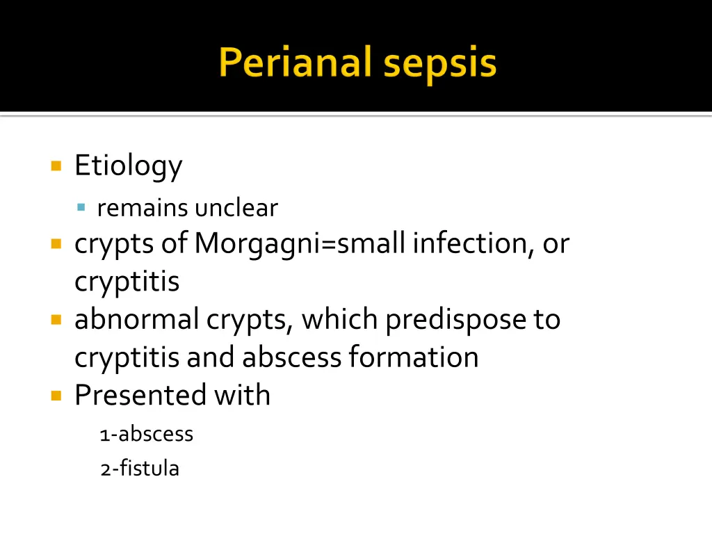 etiology remains unclear crypts of morgagni small