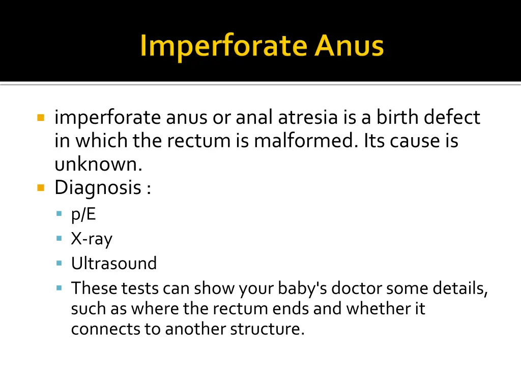 imperforate anus or anal atresia is a birth