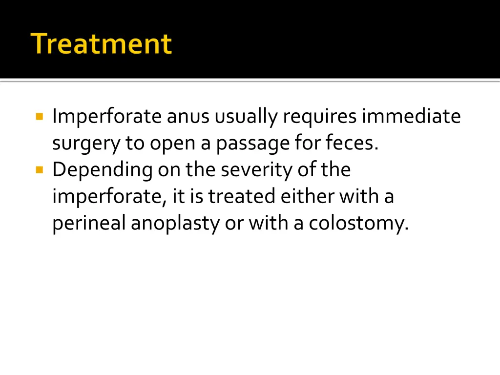 imperforate anus usually requires immediate