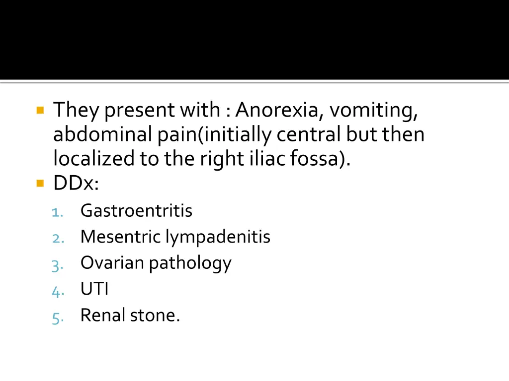 they present with anorexia vomiting abdominal