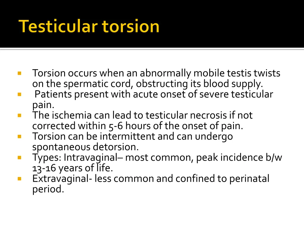 torsion occurs when an abnormally mobile testis