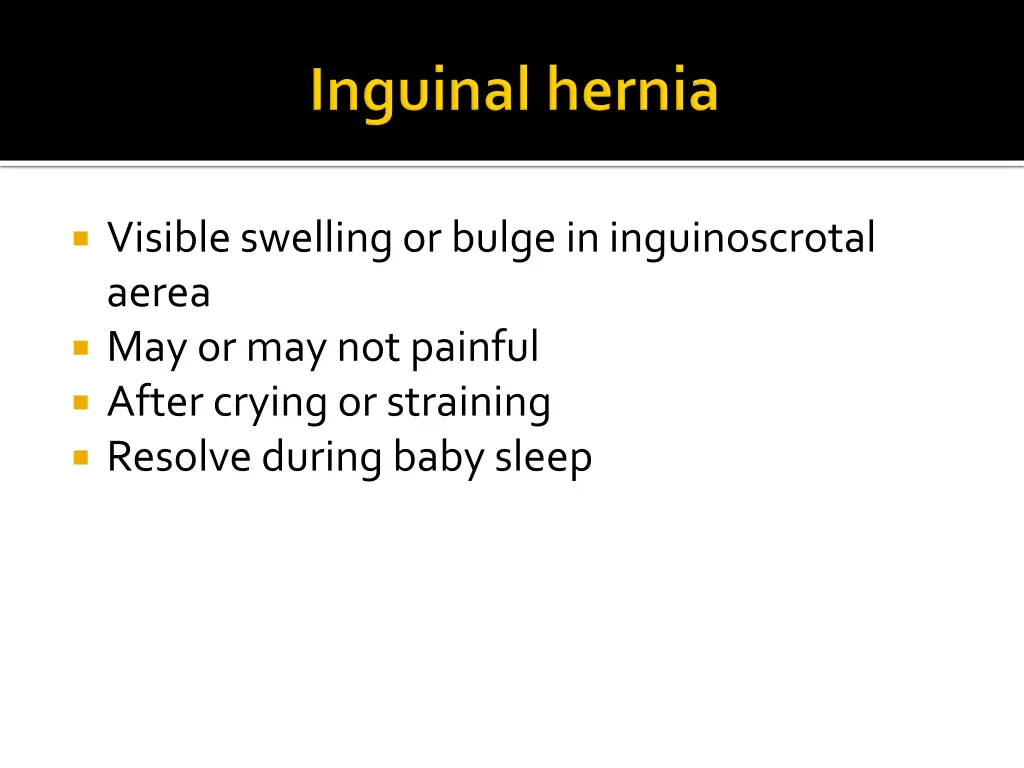 visible swelling or bulge in inguinoscrotal aerea