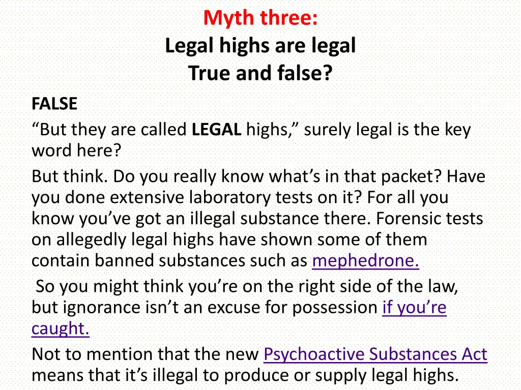 myth three legal highs are legal true and false