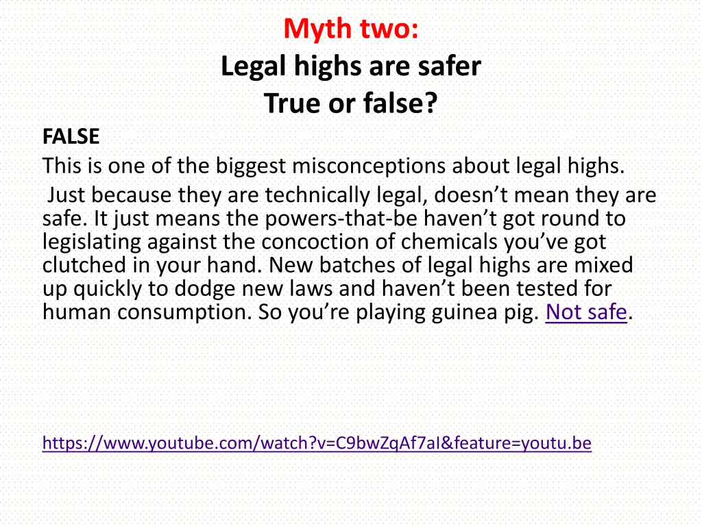 myth two legal highs are safer true or false