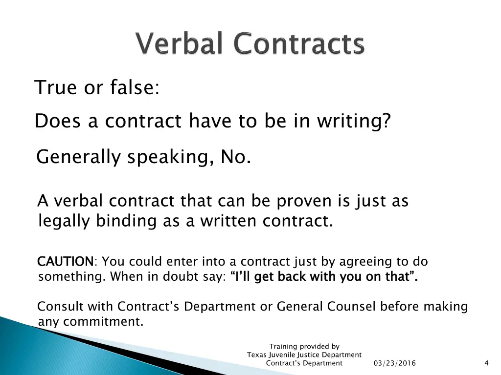 true or false does a contract have