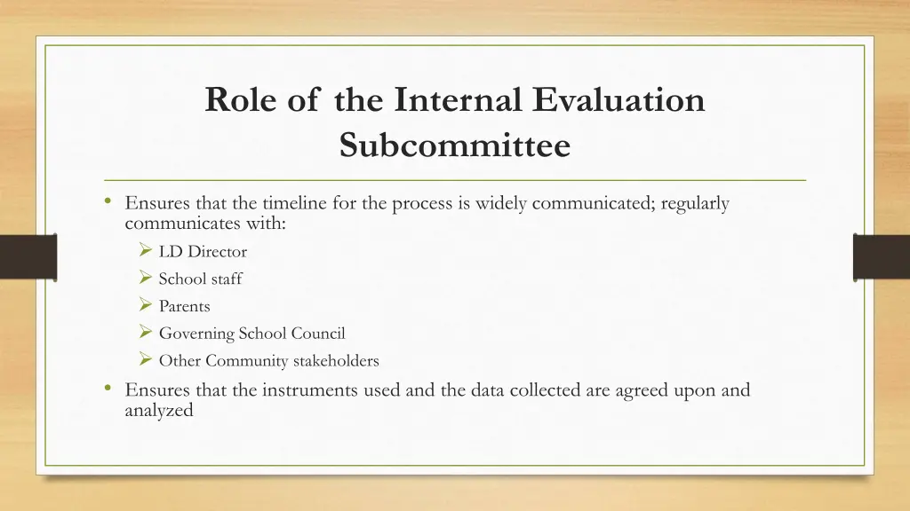 role of the internal evaluation subcommittee 1