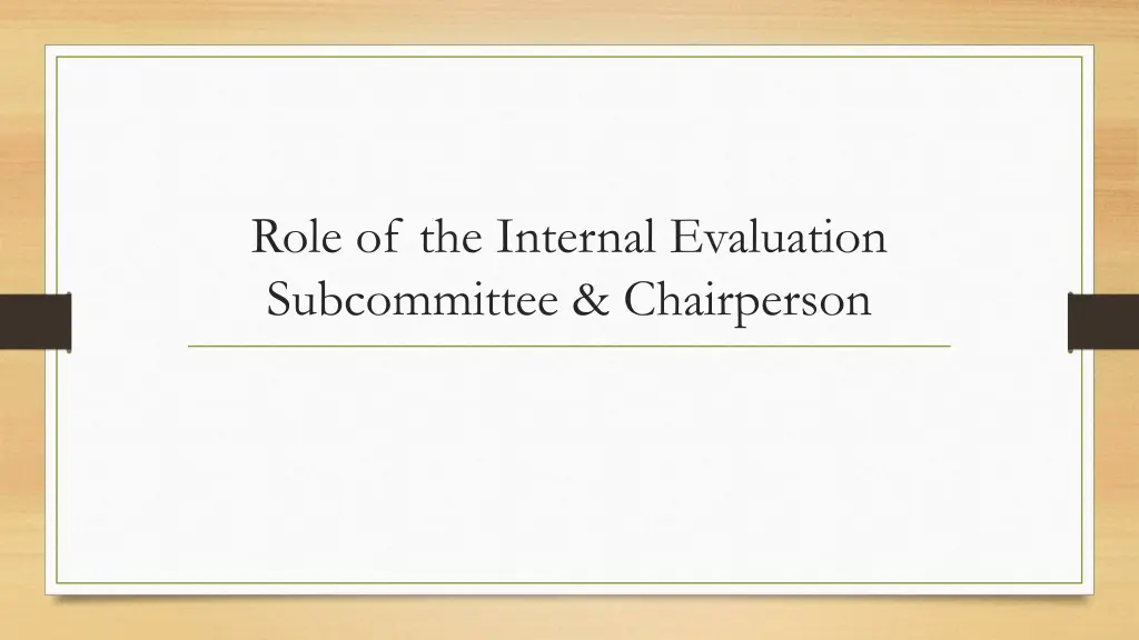 role of the internal evaluation subcommittee