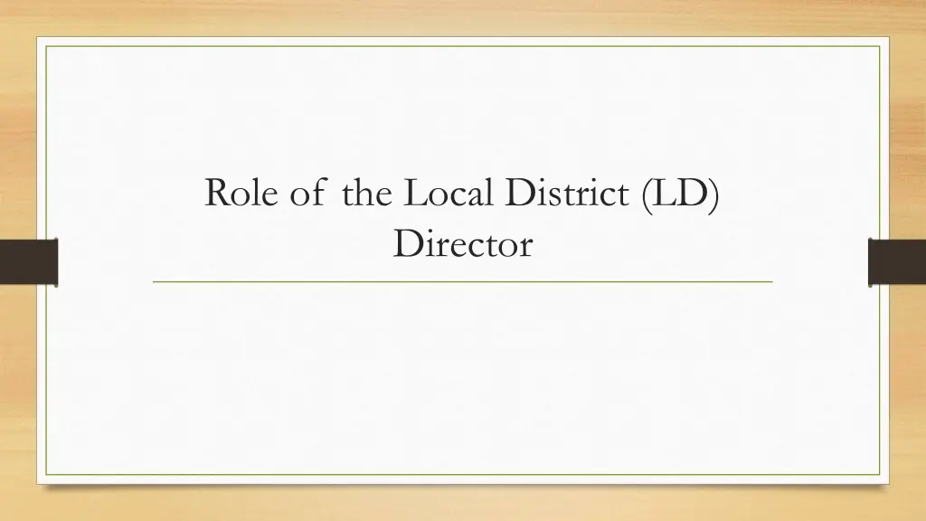 role of the local district ld director