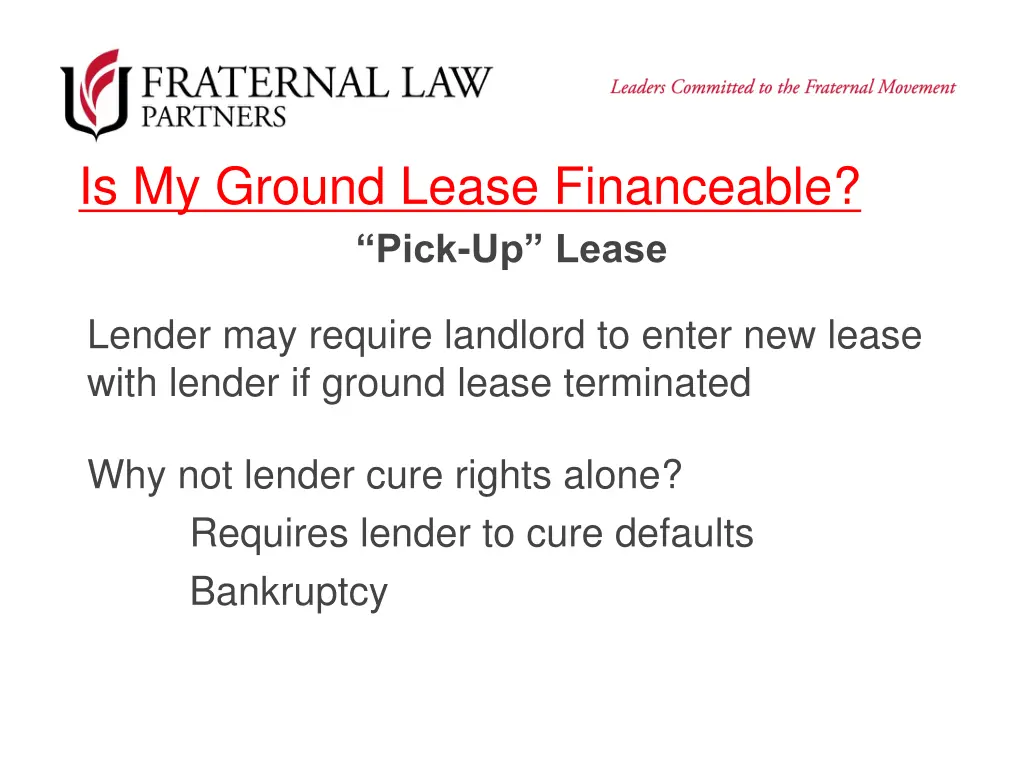 is my ground lease financeable pick up lease