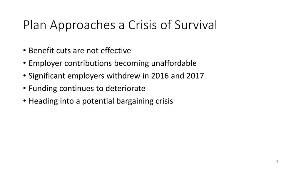 plan approaches a crisis of survival