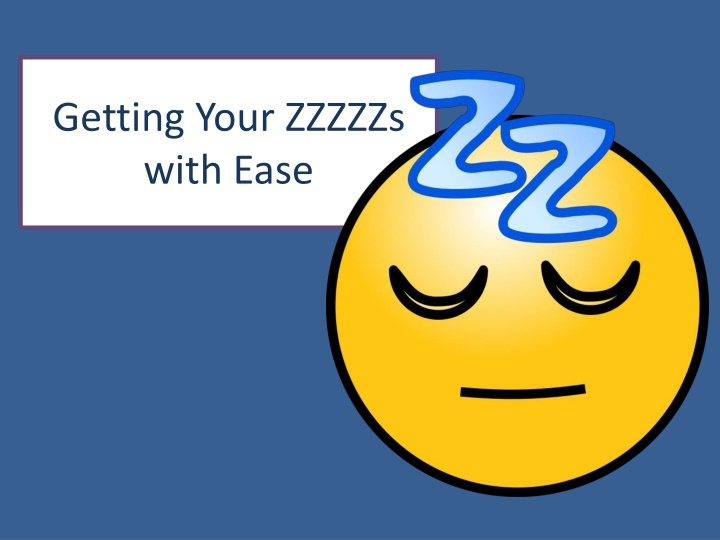 getting your zzzzzs with ease