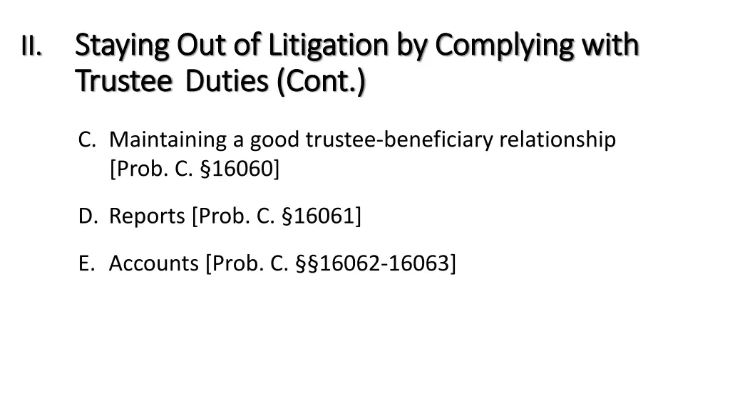 ii ii staying out of litigation by complying with 1